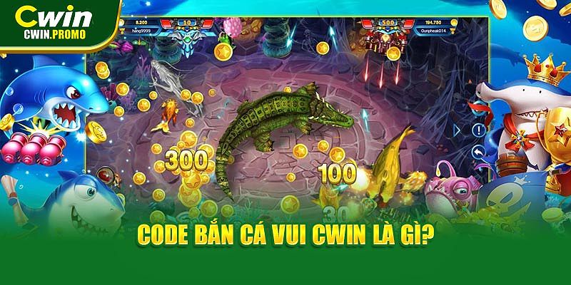 Mã code bắn cá vui là gì?