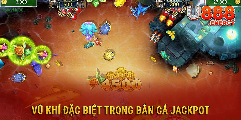 Vũ khí đặc biệt trong game săn cá Jackpot